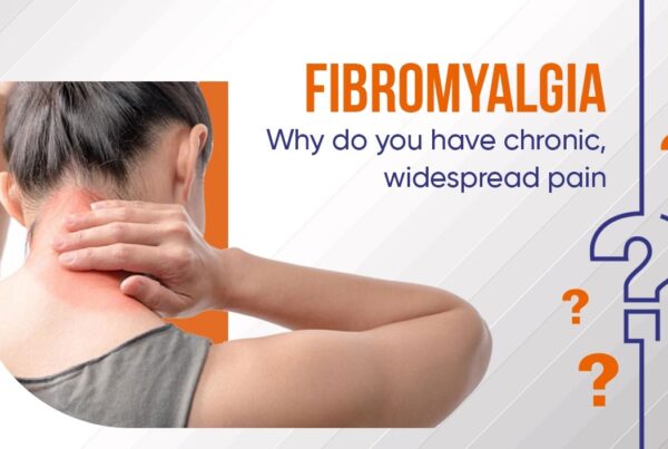 Fibromyalgia: Why do you have chronic, widespread pain?